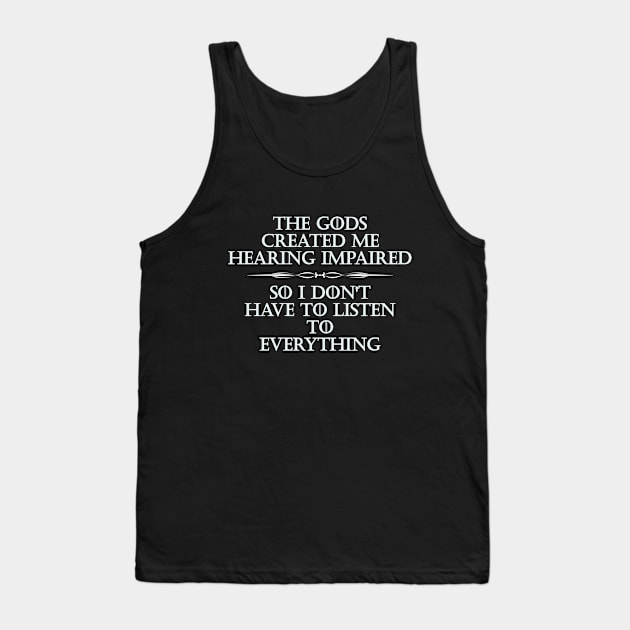 Hearing Impaired Tank Top by NicGrayTees